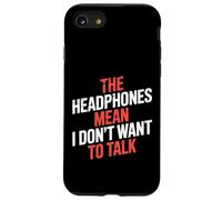 The Headphones Mean I Don't Want To Talk Introvertido |- Carcasa para iPhone SE (2020) / 7/8
