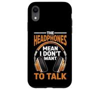 The Headphones Mean I Don't Want To Talk Introvertido Carcasa para iPhone XR
