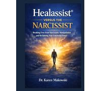 The Healassist® Versus the Narcissist