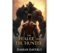 The Healer and the Hunter: A Dark MM Orc Romance of Power Redeemed (Vows of Iron)