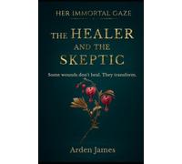 The Healer and the Skeptic: Her Immortal Gaze