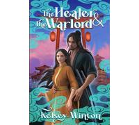 The Healer and the Warlord (Love & Honor)