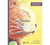 The Healer Cat / De Geneeskat: Bilingual English-Dutch Edition