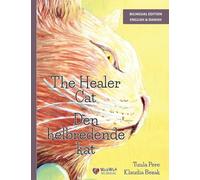 The Healer Cat / Den helbredende kat: Bilingual English-Danish Edition