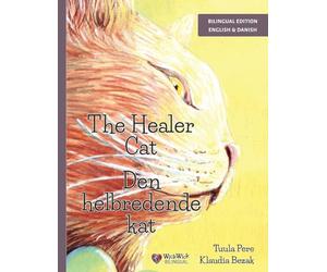 The Healer Cat / Den helbredende kat: Bilingual English-Danish Edition