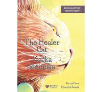 The Healer Cat / Kočka léčitelka: Bilingual English-Czech Edition