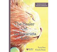 The Healer Cat / La Kuracista Kato: Bilingual English-Esperanto Edition
