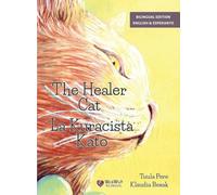 The Healer Cat / La Kuracista Kato: Bilingual English-Esperanto Edition
