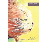 The Healer Cat / Macja Shëruese: Bilingual English-Albanian Edition