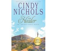 The Healer Large Print Edition: 9 (Archer Family Ranch)