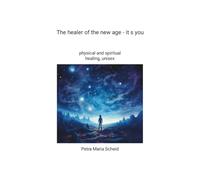 The healer of the new age - it s you: physical and spiritual healthcare, unisex