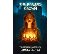 The Healer's Crown (The Blackthorn Dynasty)