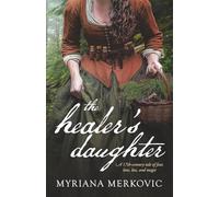 The Healer's Daughter: A historical tale of love, loss, fear and magic