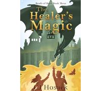 The Healer's Magic: A YA Fantasy Adventure (Beads of Bone)