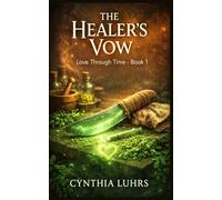 The Healer's Vow (Love Through Time)