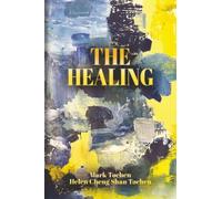 The Healing: A Potpourri of Poetry and Prose