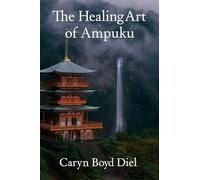 The Healing Art of Ampuku