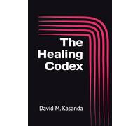 The Healing Codex