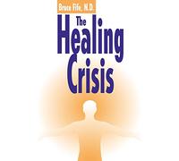 The Healing Crisis