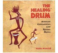 [(The Healing Drum: African Ceremonial and Ritual Music)] [Author: Yaya Diallo] published on (January, 2000)