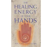 The Healing Energy of Your Hands