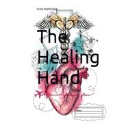 The Healing Hand: A comprehensive notebook for nursing assessment, intervention, and reflection.