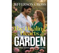 The Healing Hearts Garden: Pine Ridge Hearts Series - Book Three