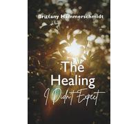 The Healing I Didn't Expect
