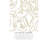 THE HEALING JOURNAL: A Wellness Tool for Healing, Introspection, Mental Wellness and Transformation