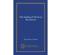The healing of Christ in His church