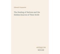 The Healing of Nations and the Hidden Sources of Their Strife