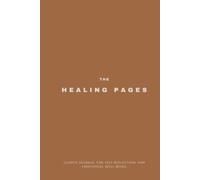 The Healing Pages: Guided journal for self-reflection and emotional well-being