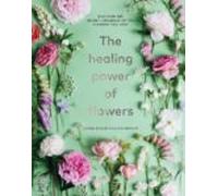 The Healing Power Of Flowers (ebook)