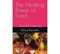 The Healing Power of Food: Hospital Catering