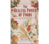The Healing Power of Foods