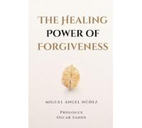 The Healing Power of Forgiveness
