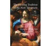 The Healing Tradition Of The New Testament (ebook)