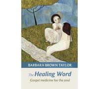 The Healing Word: Gospel Medicine for the Soul by Taylor, Barbara Brown (January 17, 2013) Paperback