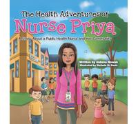 The Health Adventures of Nurse Priya: A Story About a Public Health Nurse and Her Community