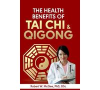 The Health Benefits of Tai Chi & Qigong