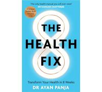 The Health Fix: Transform your Health in 8 Weeks