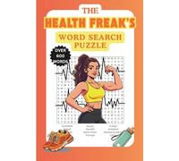 The Health Freak's Word Search: 6x9 110 Pages | Fun Puzzle Book for a Health Nut | Fitness & Nutrition Nerds | Easy & Relaxing