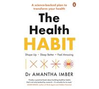 The Health Habit: Shape Up, Sleep Better, Feel Amazing