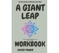 The Healthcare Learning Guide From A Giant Leap Workbook: How Robert Wachter Helps You Understand AI’s Role in the Future of Healthcare
