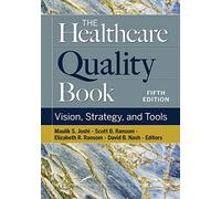 The Healthcare Quality Book: Vision, Strategy, and Tools