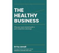 The Healthy Business: Why your team’s dental health is your competitive advantage