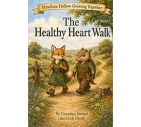 The Healthy Heart Walk (Hawkins Hollow Growing Together)