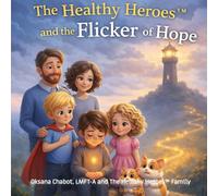 The Healthy Heroes™ and the Flicker of Hope