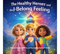The Healthy Heroes™ and the I-Belong Feeling