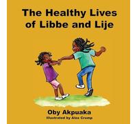 The Healthy Lives of Libbe and Lije: A day in the life of 2 sisters